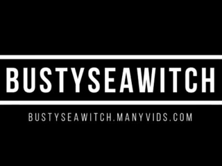 BustySeaWitch - Earning Mother's Approval