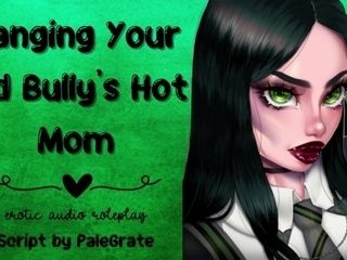 'Banging Your elder Bully's red-hot mother [Slutty MILF]'