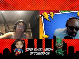 We're All uncontrollable Here - supah Flashy Arrow of Tomorrow Ep. 175